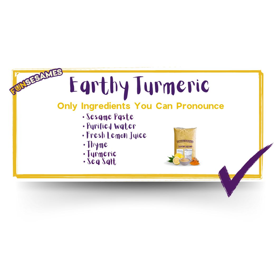 Indulge in the rich symphony of flavors with FUN Sesames Tahini Blend Earthy Turmeric. A blend of sesame paste, purified water, fresh lemon juice, thyme turmeric, and sea salt creates a tantalizing taste experience. FUN FACT: Our magical mix is a fusion of pure ingredients, making each spoonful a burst of wholesome joy!